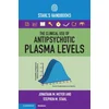 Clinical Use of Antipsychotic Plasma Levels