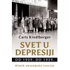 Svet u depresiji od 1929. do 1939 - Čarls Kindlberger ( 11034 )