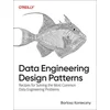 Data Engineering Design Patterns