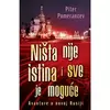 Ništa nije istina i sve je moguae