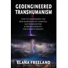 Geoengineered Transhumanism