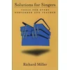 MILLER:SOLUTIONS FOR SINGERS