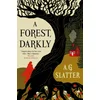 Forest, Darkly