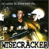 Wisecräcker - Id Rather Be Down With The... (Reissue) (LP)