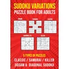 Sudoku Variations Puzzle Book for Adults