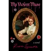 My Violent Muse
