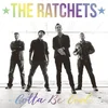 The Ratchets Gotta Be Cool (Hologram 7 Vinyl LP)