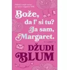Bože/ da l si tu? Ja sam/ Margaret