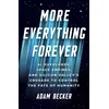 More Everything Forever