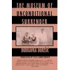 The Museum of Unconditional Surrender