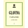 GLAVINA:12 MALIH PRELUDIJEV ZA VIOLINO IN KLAVIR