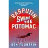 Rasputin Swims the Potomac