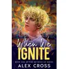 When We Ignite