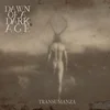 Dawn Of A Dark Age - Transumanza (Limited Edition) (LP)