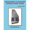 PHIPPS:BEGINNING AUTOHARP INSTRUCTION BOOK