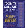 (Dont) Call Me Crazy