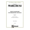MARCHESI:20 ELEMENTARY AND PROGRESSIVE VOCALISES OP.15 FOR ALTO VOICE AND PIANO