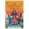 The Gifts That Bind Us