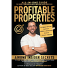 Profitable Properties: Airbnb Insider Secrets to Find, Optimize, Price, & Book Direct any Short-Term Rental for Year-Round Occupancy