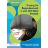 Bringing the Reggio Approach to your Early Years Practice