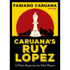 Caruana's Ruy Lopez