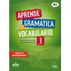 Aprende gramática y vocabulario 3 - Nueva edición