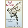 Tao Of Music: Experiencing Life As Music