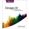 Design It! : Pragmatic Programmers