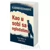 Kao u sobi sa ogledalima - Vladimir Kecmanović