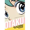 Otaku and the Struggle for Imagination in Japan