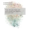 The Atlas for the Aspiring Network Scientist