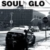 Soul Glo - Soul Glo (Green Coloured) (LP)