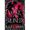 In the Wake of the Ruined