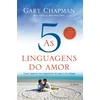 As cinco linguagens do amor - 3a edicao