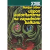 Uspon autoritarizma na Zapadnom Balkanu