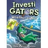 Investigators: Weather or Not