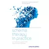 Schema Therapy in Practice - An Introductory Guide to the Schema Mode Approach