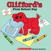 Cliffords First School Day (Classic Storybook)