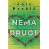 Nema druge - Jela Krečič ( 10595 )