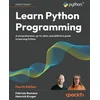 Learn Python Programming - Fourth Edition