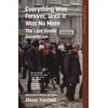 Everything Was Forever, Until It Was No More