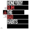 Honeyboy Slim & The Bad Habits - Honeyboy Slim & The Bad Habits (LP)