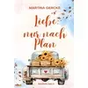Liebe nur nach Plan