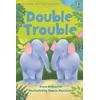 Double Trouble