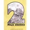 Moja okolina 2 - Radna sveska za drugi razred devetogodišnje osnovne škole