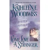 Come Love a Stranger