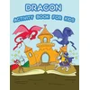 Dragon Activity Book For Kids: : Fun Dragon Theme Activities for Kids. Coloring Pages, Trace lines numbers and letters, and Mazes. (Activity book for