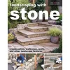 Landscaping with Stone, Third Edition: Create Patios, Walkways, Walls, and Other Landscape Features