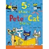 Pete the Cat: 5-Minute Pete the Cat Stories