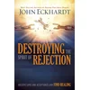 Destroying The Spirit Of Rejection